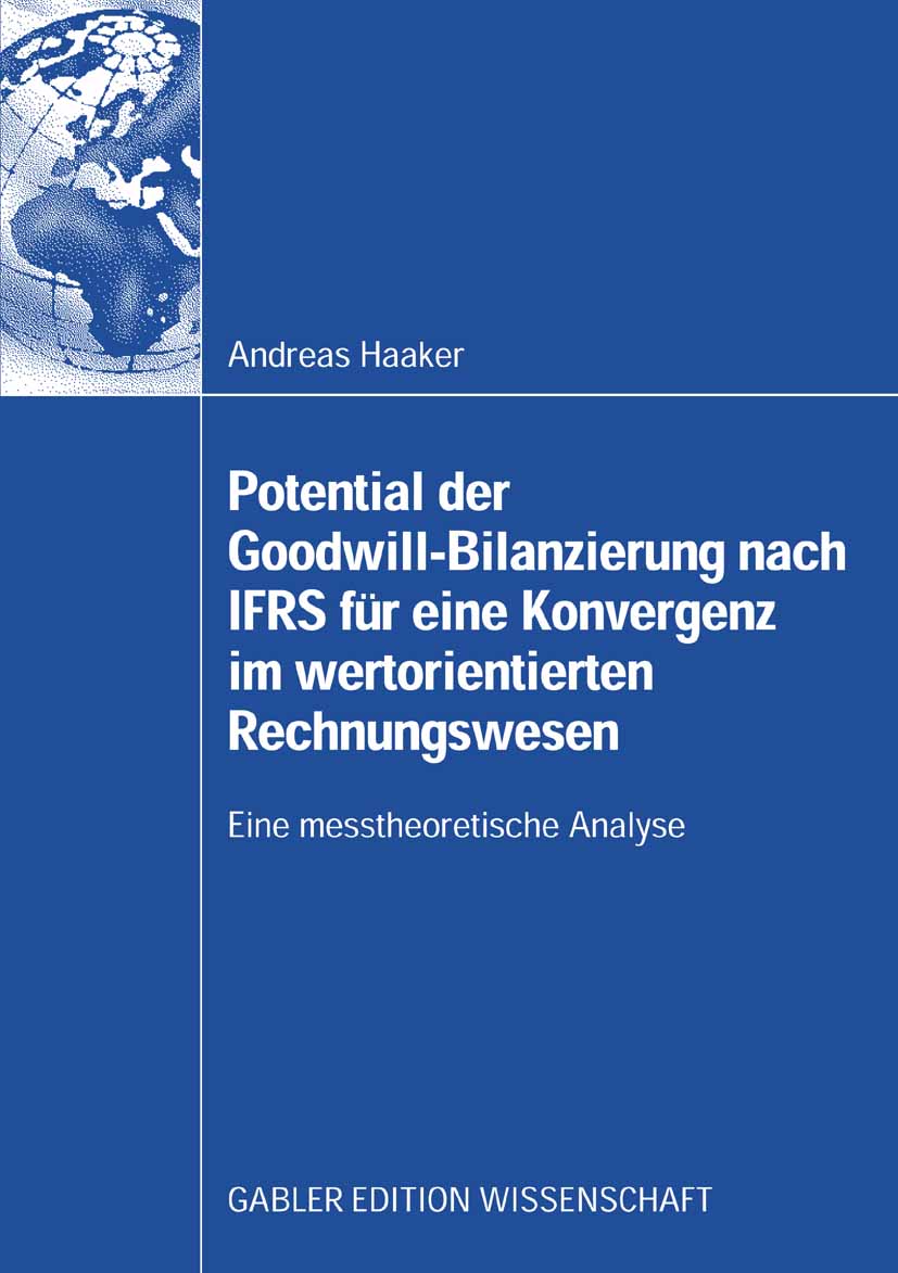 Potential der Goodwill-Bilanzierung nach IFRS für eine Konvergenz im wertorientierten Rechnungswesen - Andreas Haaker - E-Book