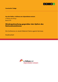 Wiedergutmachung gegenüber den Opfern des Nationalsozialismus - Constantin Tiedge - E-Book