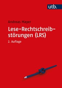 Lese-Rechtschreibstörungen (LRS) - Andreas Mayer - E-Book