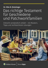 Das richtige Testament für Geschiedene und Patchworkfamilien - Otto N. Bretzinger - E-Book