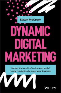 Dynamic Digital Marketing - Dawn McGruer - E-Book