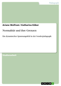 Normalität und ihre Grenzen - Ariane Wolfram - E-Book