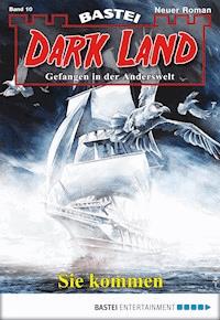 Dark Land - Folge 010 - Marc Freund - E-Book