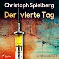 Der vierte Tag (Dr. Hoffmann Krimis 4) - Christoph Spielberg - Hörbuch