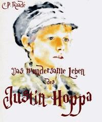 Das wundersame Leben des Justin Hoppa - Clochard Raade - E-Book