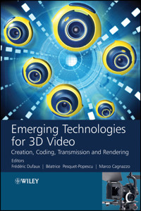 Emerging Technologies for 3D Video - Frederic Dufaux - E-Book