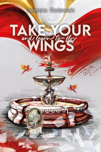 Take Your Wings And Learn To Fly - Jessica Golawski - E-Book