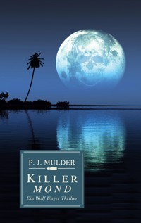 Killer Mond - P. J. Mulder - E-Book