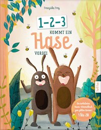 1-2-3 kommt ein Hase vorbei - Franziska Frey - E-Book