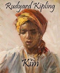 Kim (Annotated) - Rudyard Kipling - E-Book