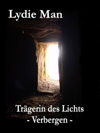 Trägerin des Lichts - Verbergen - Lydie Man - E-Book