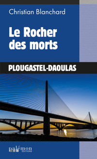 Le rocher des morts - Christian Blanchard - E-Book
