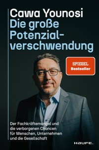 Die große Potenzialverschwendung - Cawa Younosi - E-Book
