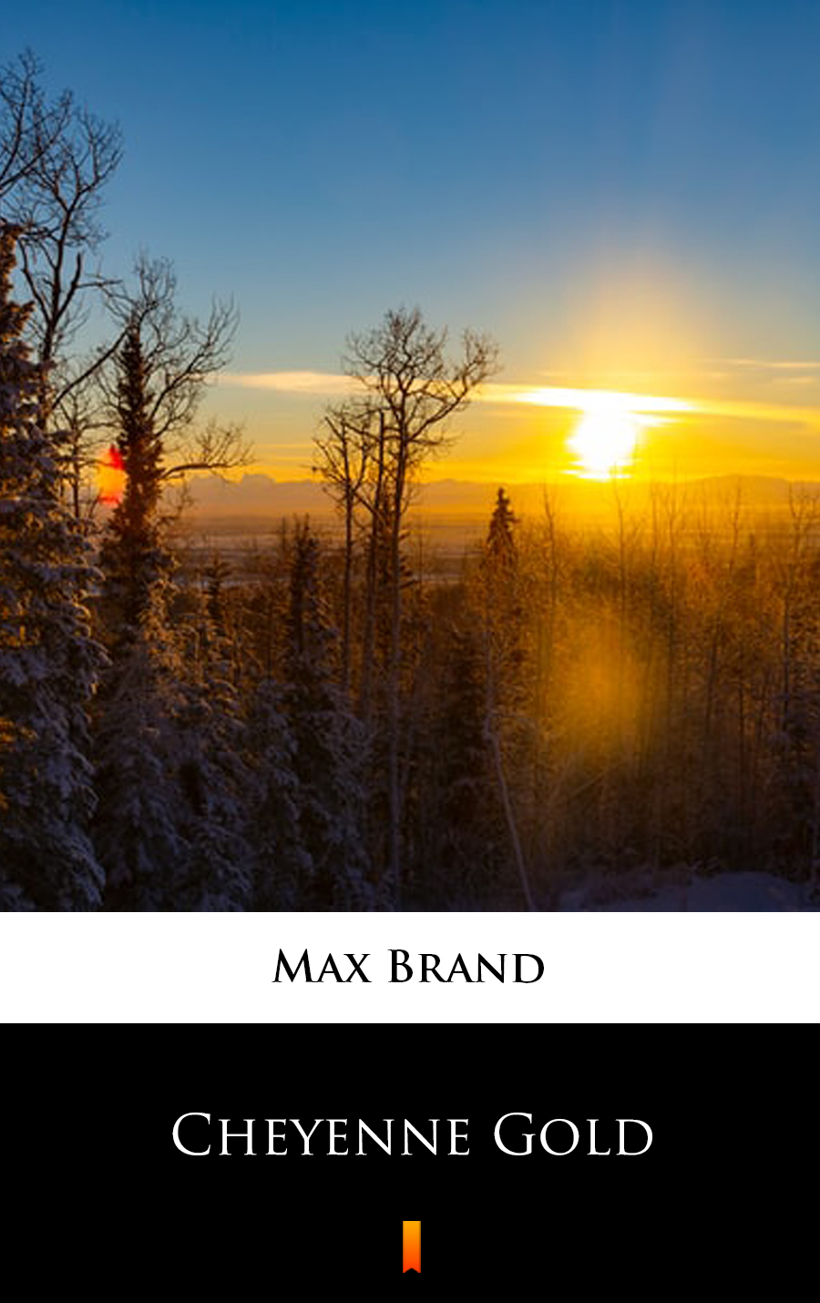 Cheyenne Gold - Max Brand - E-Book