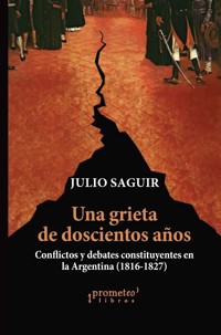 Una grieta de doscientos años - Julio Saguir - E-Book