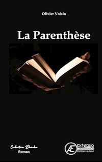 La Parenthèse - Olivier Voisin - E-Book