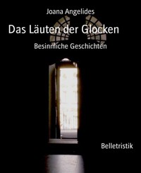 Das Läuten der Glocken - Joana Angelides - E-Book