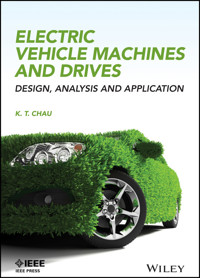 Electric Vehicle Machines and Drives - K. T. Chau - E-Book