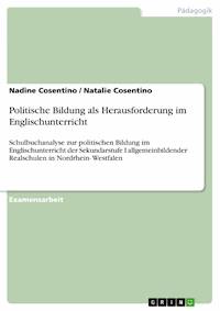 Politische Bildung als Herausforderung im Englischunterricht - Nadine Cosentino - E-Book