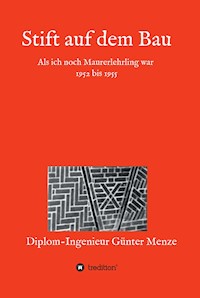 Stift auf dem Bau - Günter Menze - E-Book
