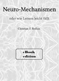 Neuro-Mechanismen - Christian Beifuss - E-Book