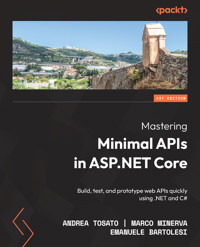 Mastering Minimal APIs in ASP.NET Core - Andrea Tosato - E-Book