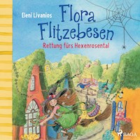 Flora Flitzebesen - Eleni Livanios - Hörbuch