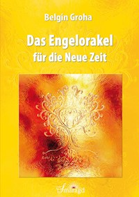 Das Engelorakel für die Neue Zeit - Belgin Groha - E-Book