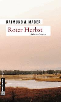 Roter Herbst - Raimund A. Mader - E-Book