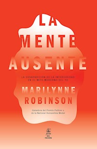 La mente ausente - Marilynne Robinson - E-Book