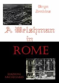 A walshman in Rome - Bryn Jenkins - E-Book
