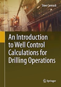 An Introduction to Well Control Calculations for Drilling Operations - Dave Cormack - E-Book