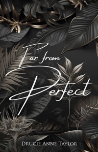 Far From Perfect - Drucie Anne Taylor - E-Book