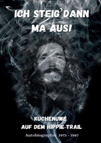 Ich steig dann ma aus! - Kuchen Uwe - E-Book