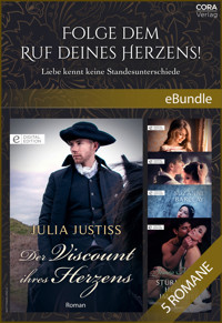 Folge dem Ruf deines Herzens! - Liebe kennt keine Standesunterschiede - Julia Justiss - E-Book