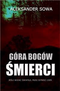 Góra bogów śmierci - Aleksander Sowa - E-Book