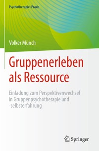 Gruppenerleben als Ressource - Volker Münch - E-Book