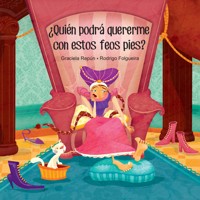 ¿Quién podrá quererme con estos feos pies? - Graciela Repún - Hörbuch