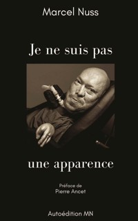 Je ne suis pas une apparence - Marcel Nuss - E-Book