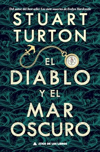 El diablo y el mar oscuro - Stuart Turton - E-Book