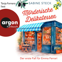 Mörderische Delikatessen - Der erste Fall für Emma Ferrari - Eine Italienerin ermittelt in Bayern, Band 1 (Ungekürzte Lesung) - Sabine Steck - Hörbuch