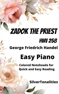Zadok the Priest HWV 258 Easy Piano Sheet Music with Colored Notation - SilverTonalities - E-Book