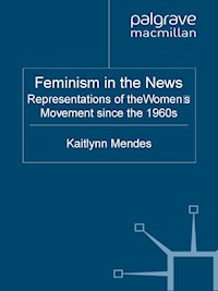 Feminism in the News - K. Mendes - E-Book