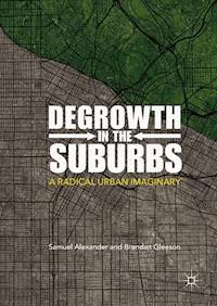 Degrowth in the Suburbs - Samuel Alexander - E-Book