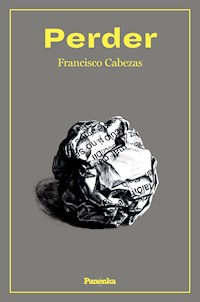 Perder - Francisco Cabezas - E-Book
