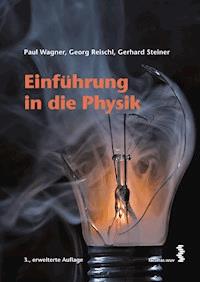 Einführung in die Physik - Paul Wagner - E-Book