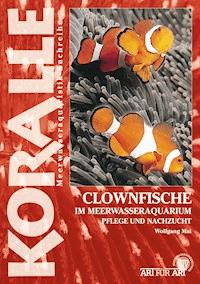 Clownfische Im Meerwasseraquarium - Wolfgang Mai - E-Book