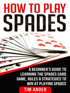 How to Play Spades - Tim Ander - E-Book