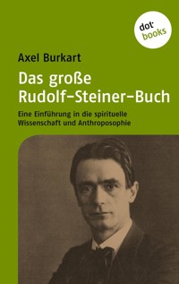 Das große Rudolf-Steiner-Buch - Axel Burkart - E-Book