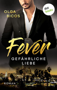 Fever - Gefährliche Liebe - Olga Bicos - E-Book